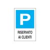 Cartello segnaletico parcheggio RISERVATO AI CLIENTI